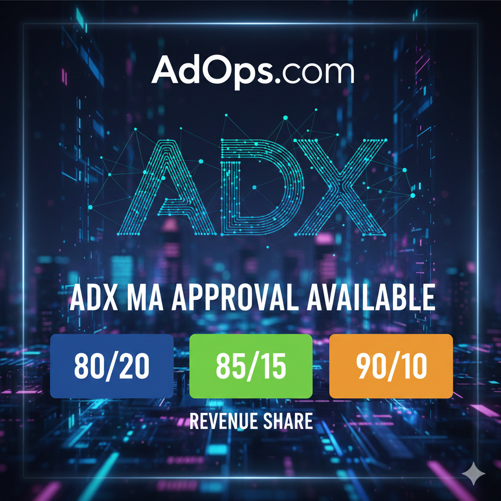 AdOps.com ADX MA Approval Available – 80/20, 85/15 & 90/10 Revenue Share